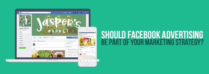 Should facebook advertising be part of your marketing strategy